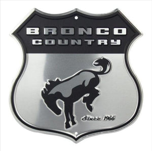 New "Bronco Country" Embossed Aluminum Die Cut Sign. 12"H x 12"W In Diameter.