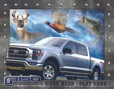 New ’Ford F-150 Work Hard - Play Hard’ Man Cave Wall Decor Metal Sign. 16’’W x 12.5’’H. - Metal Sign