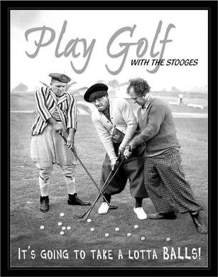 New ’Play Golf With The Stooges’ Funny Classic Metal Sign. 12.5’’W x 16’’H. - Metal Sign