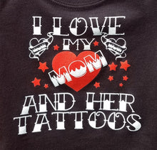 Load image into Gallery viewer, new i love my mom her tattoos infant silkscreen t-shirt available in 6 12 18 24 months unisex kids infant girl funny boy mother apparel baby toddler tops
